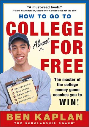 Book How to Go to College Almost for Free (How to Go to College Almost for Free: The Secrets of Winning Scholarship Money) free