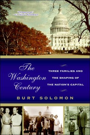 Book The Washington Century: Three Families and the Shaping of the Nation's Capital free