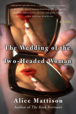 Book The Wedding of the Two-Headed Woman: A Novel free