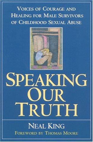 Book Speaking Our Truth: Voices of Courage and Healing for Male Survivors of Childhood Sexual Abuse free