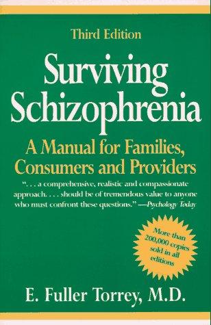 Book Surviving Schizophrenia: A Manual for Families, Consumers and Providers free
