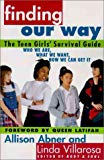 Book Finding Our Way: The Teen Girls' Survival Guide free