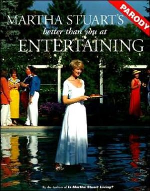 Book Martha Stuart's Better Than You at Entertaining (A Parody) free