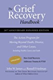 Book The Grief Recovery Handbook : The Action Program for Moving Beyond Death Divorce, and Other Losses free