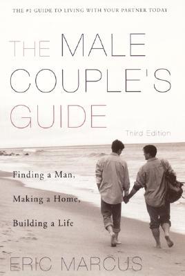 Book Male Couple's Guide: Finding a Man, Making a Home, Building a Life free