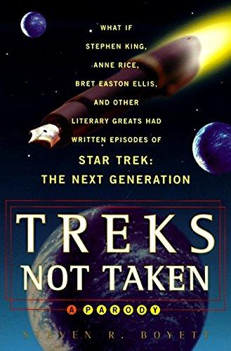 Book Treks Not Taken: What If Stephen King, Anne Rice, Kurt Vonnegut and Other Literary Greats Had Written Episodes of Star Trek: The Next Generation? free