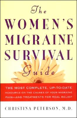 Book The Women's Migraine Survival Guide: The most complete, up-to-date resource on the causes of your migraine pain--and treatments for real relief free
