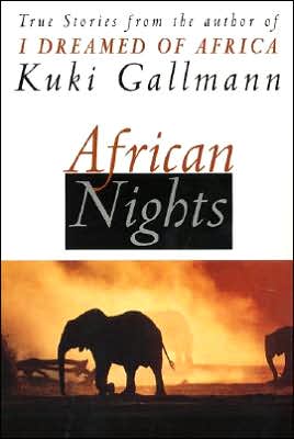 Book African Nights: True Stories from the Author of I Dreamed of Africa free