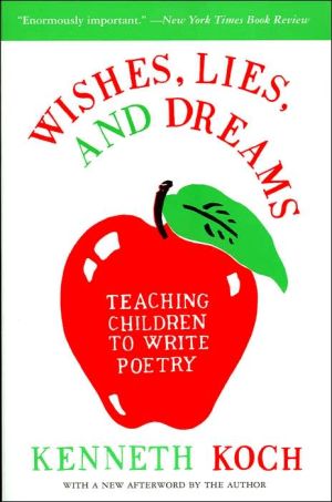 Book Wishes, Lies, and Dreams: Teaching Children to Write Poetry free