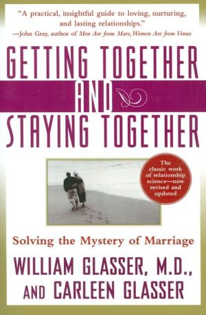 Book Getting Together and Staying Together: Solving the Mystery of Marriage free