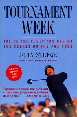 Book Tournament Week: Inside The Ropes And Behind The Scenes On The PGA Tour free