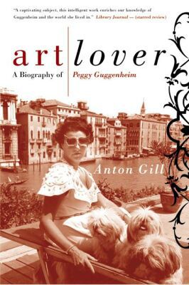 Book Art Lover: A Biography of Peggy Guggenheim free