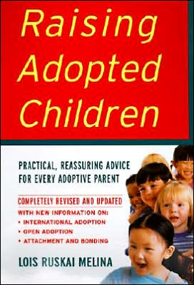 Book Raising Adopted Children, Revised Edition: Practical Reassuring Advice for Every Adoptive Parent free