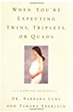 Book When You're Expecting Twins, Triplets, or Quads: A Complete Resource (Harperresource Books) free
