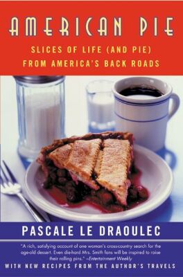Book American Pie: Slices of Life (and Pie) from America's Back Roads free