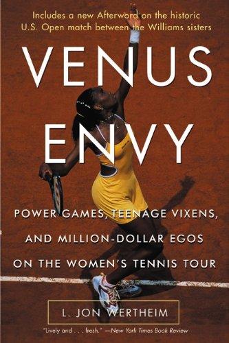 Book Venus Envy: Power Games, Teenage Vixens, and Million-Dollar Egos on the Women's Tennis Tour free