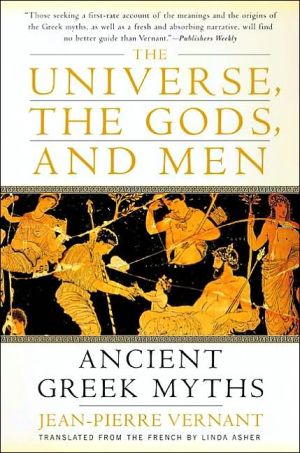 Book The Universe, the Gods, and Men: Ancient Greek Myths Told by Jean-Pierre Vernant free