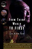 Book From Third World to First: Singapore and the Asian Economic Boom free
