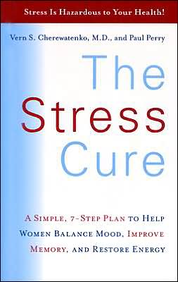 Book The Stress Cure: A Simple, 7-Step Plan to Help Women Balance Mood, Improve Memory, and Restore Energy free
