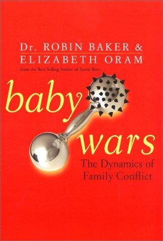 Book Baby Wars: The Dynamics of Family Conflict free
