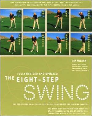 Book The Eight Step Swing: The Top Selling Swing System that has Revolutionized the Teaching Industry (HarperResource book) free