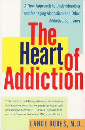 Book The Heart of Addiction: A New Approach to Understanding and Managing Alcoholism and Other Addictive Behaviors free