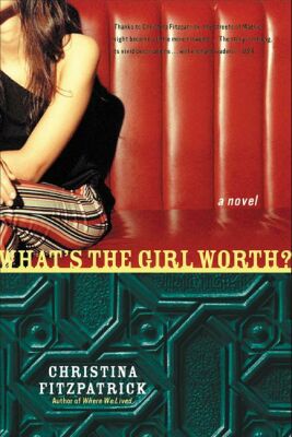 Book What's The Girl Worth?: A Novel free