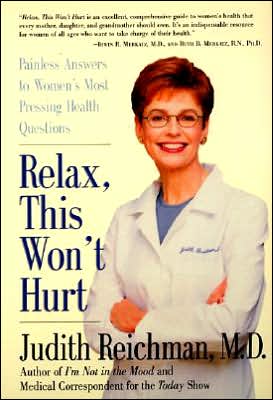 Book Relax, This Won't Hurt: Painless Answers to Women's Most Pressing Health Questions free