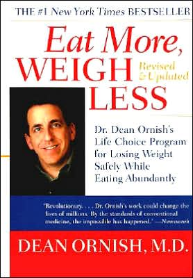 Book Eat More, Weigh Less: Dr. Dean Ornish's Life Choice Program for Losing Weight Safely While Eating Abundantly free