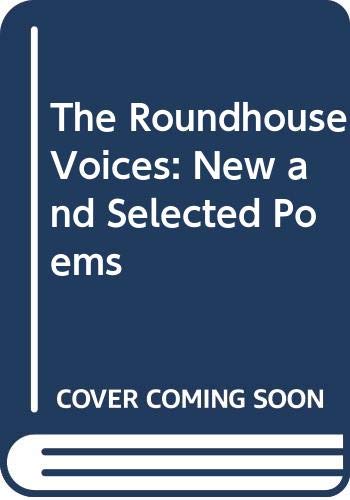 Book The Roundhouse Voices: New and Selected Poems (New American Nation Series) free
