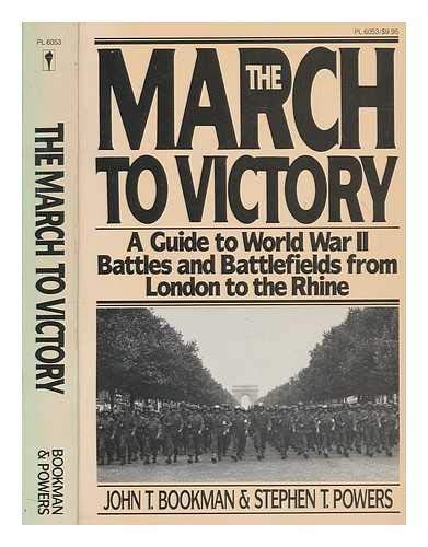 Book The March to Victory: A Guide to World War II Battles and Battlefields from London to the Rhine free