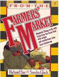 Book From the Farmers' Market: Wonderful Things to Do with Fresh-From-The-Farm Food, with Recipes and Recollections from Farm Kitchens free