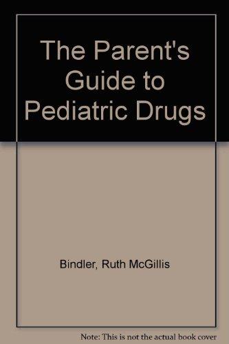 Book The Parent's Guide to Pediatric Drugs free