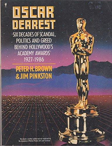 Book Oscar Dearest: Six Decades of Scandal, Politics and Greed Behind Hollywood's Academy Awards, 1927-1986 free