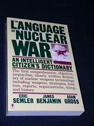Book The Language of Nuclear War: An Intelligent Citizen's Dictionary free
