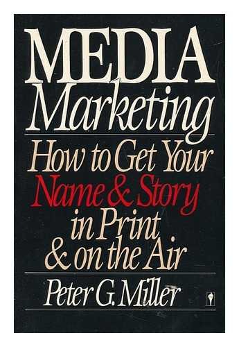 Book Media Marketing: How to Get Your Name and Story in Print and on the Air free
