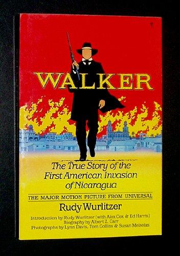 Book Walker: The True Story of the First American Invasion of Nicaragua free