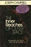 Book The Inner Reaches of Outer Space: Metaphor as Myth and as Religion free