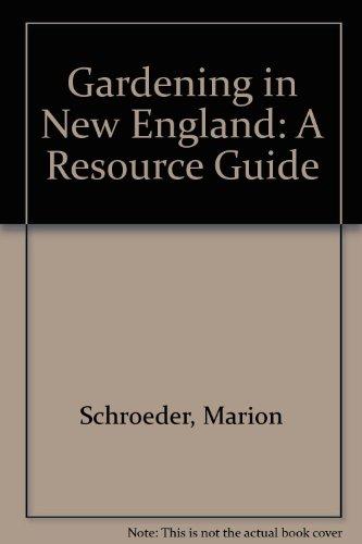 Book Gardening in New England: A Resource Guide free