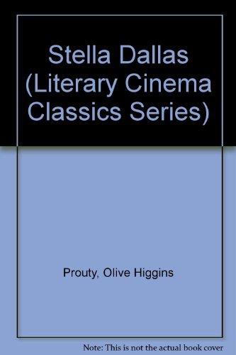 Book Stella Dallas (literary Cinema Classics Series) free