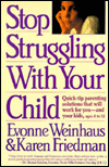 Book Stop Struggling With Your Child: Quick-Tip Parenting Solutions That Will Work for You-And Your Kids Ages 4 to 12 free