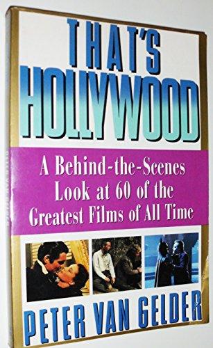 Book That's Hollywood: A Behind-The-Scenes Look at 60 of the Greatest Films Ever Made free