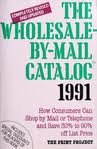 Book Wholesale by Mail Catalog 1991: Completely Revised and Updated How Consumers Can Shop by Mail... free
