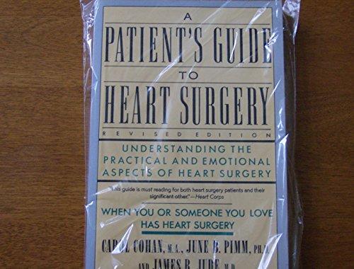 Book A Patient's Guide to Heart Surgery: Understanding the Practical and Emotional Aspects of Heart Surgery free