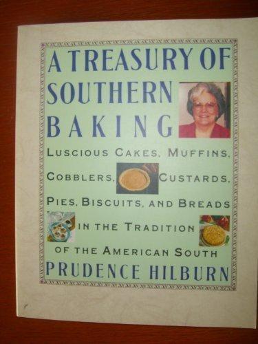 Book A Treasury of Southern Baking: Luscious Cakes, Cobblers, Pies, Custards, Muffins, Biscuits, and Breads in the Tradition of the American South free