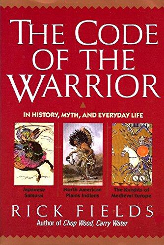 Book The Code of the Warrior in History, Myth, and Everyday Life free