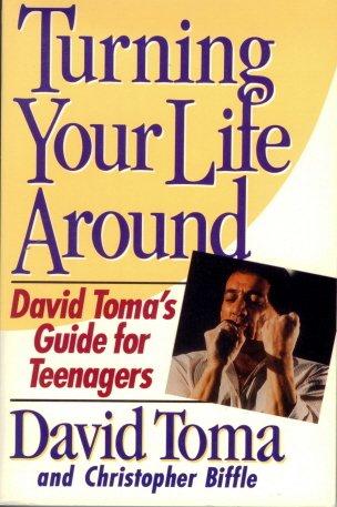 Book Turning Your Life Around: David Toma's Guide for Teenagers free