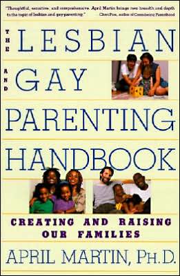 Book The Lesbian and Gay Parenting Handbook: Creating and Raising Our Families free