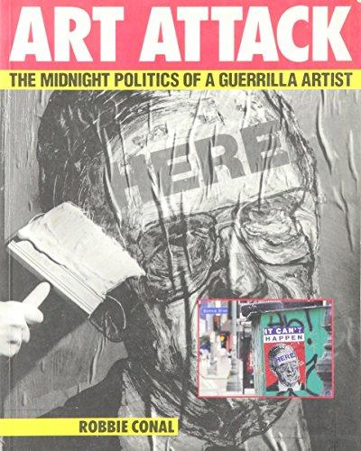Book Art Attack: The Midnight Politics of a Guerrilla Artist free