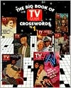 Book Big Book of TV Guide Crosswords: Test Your TV IQ Qith More Than 250 Great Puzzles from TV Guide! free